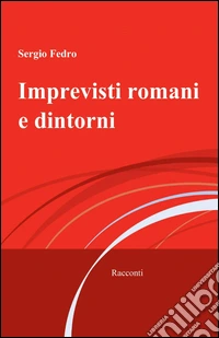 Imprevisti romani e dintorni