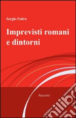 Imprevisti romani e dintorni libro