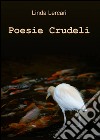 Poesie crudeli libro