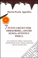 7 punti critici per dimagrire anche senza attività fisica libro