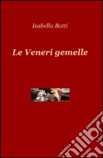 Le veneri gemelle libro