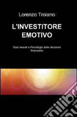 L'investitore emotivo