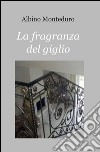 La fragranza del giglio libro