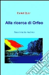 Alla ricerca di Orfeo libro