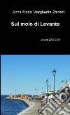 Sul molo di levante libro