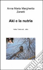 Aki e la nutria libro