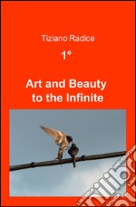 1° art and beauty to the infinite libro