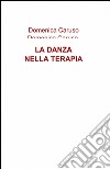 La danza nella terapia libro