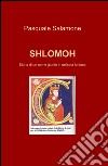 Shlomoh libro di Salamone Pasquale