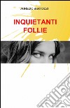 Inquietanti follie libro