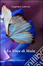 La voce di Maia libro