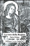 La voce della regina libro di Chioccini William L.