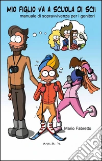 Mio figlio va a scuola di sci!