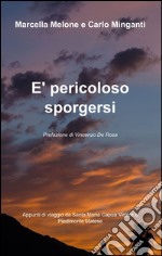 È pericoloso sporgersi