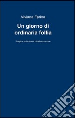 Un giorno di ordinaria follia libro