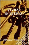 Vivrai in eterno libro