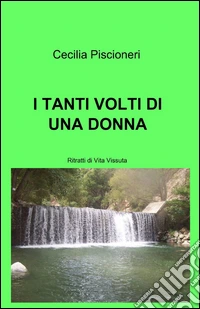 I tanti volti di una donna libro