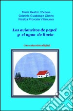 Los avioncitos de papel y el agua de rocío libro