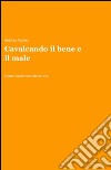 Cavalcando il bene e il male libro