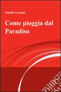 Come pioggia dal paradiso libro