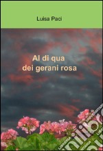 Al di qua dei gerani rosa