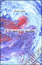 E fu sera e fu mattina libro