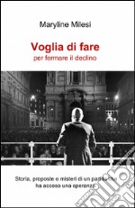 Voglia di fare per fermare il declino