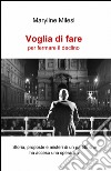 Voglia di fare per fermare il declino libro