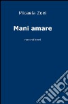 Mani amare libro