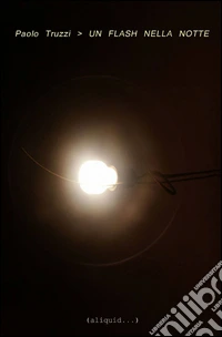 Un flash nella notte