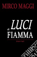 Luci di fiamma libro