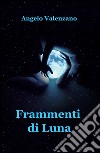 Frammenti di luna libro