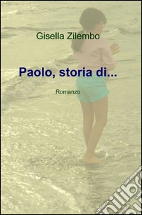 Paolo, storia di... libro