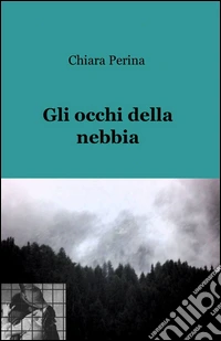 Gli occhi della nebbia libro