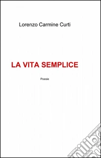La vita semplice libro