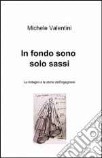 In fondo sono solo sassi libro