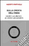 Sulla cresta dell'onda libro