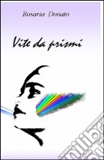 Vite da prismi libro