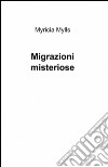 Misteriose migrazioni libro