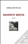 Gioventù bestia libro