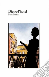 Dietro l'hotel