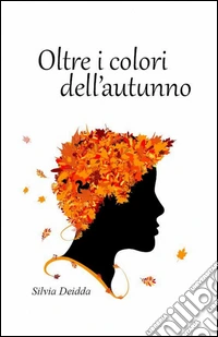 Oltre i colori dell'autunno libro