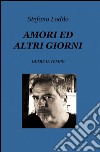 Amori ed altri giorni libro