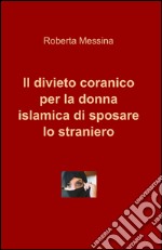 Il divieto coranico per la donna islamica di sposare lo straniero