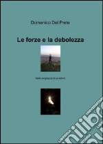 Le forze e la debolezza libro