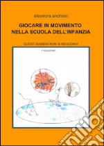 Giocare in movimento nella scuola dell'infanzia libro