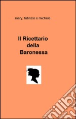 Il ricettario della baronessa libro