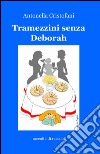 Tramezzini senza Deborah libro