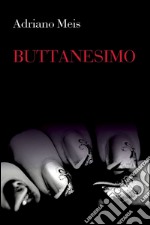 Buttanesimo libro