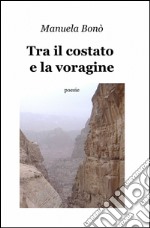 Tra il costato e la voragine libro